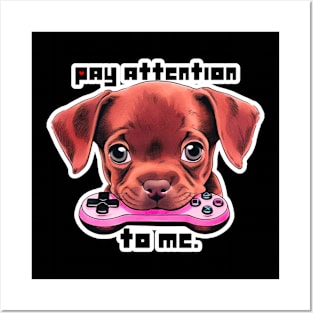 Pixel Paws - Pay Attention to Me Posters and Art